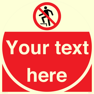 Custom prohibition no stepping on surface